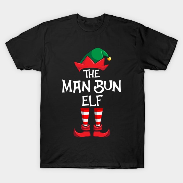 Man Bun Elf Matching Family Christmas T-Shirt by hazlleylyavlda